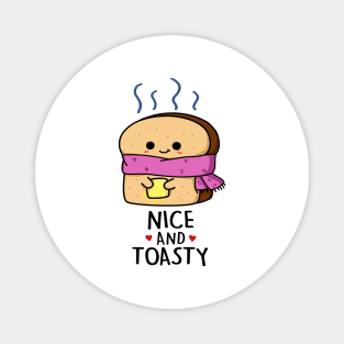 Nice And Toasty Cute Toast Bread Pun Magnet